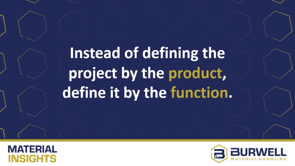 Instead of defining the project by the product, define it by the function. 