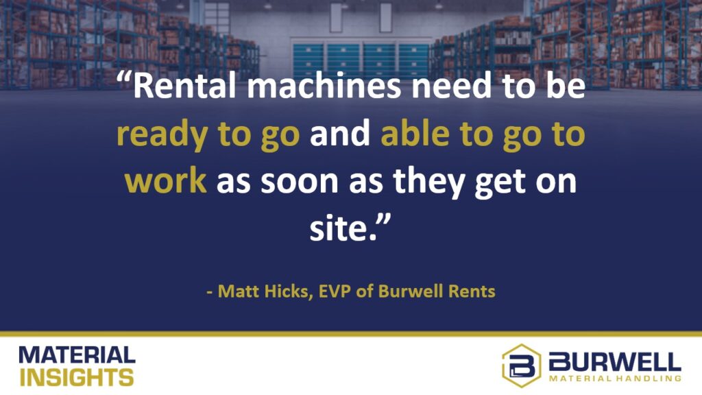 rental ready equipment means ready to work once it gets on site